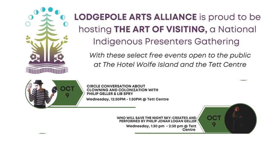 Lodgepole Arts Alliance is Proud to be Hosting the Art of the Visiting, A National Indigenous Presenters Gathering