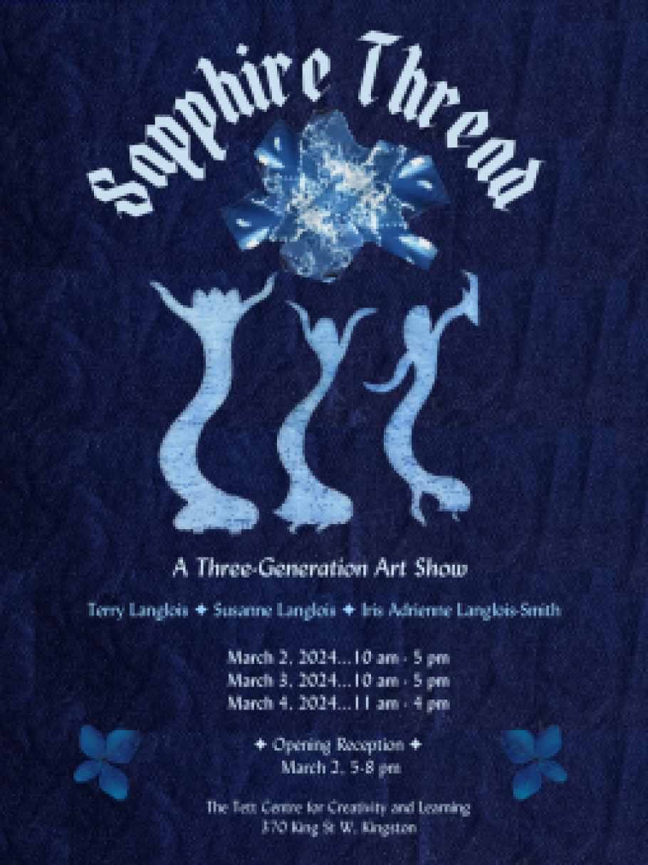 Sapphire Threat: A Three Generational Art Show at the Tett Centre featuring the artwork of three generations of the Langlois Family