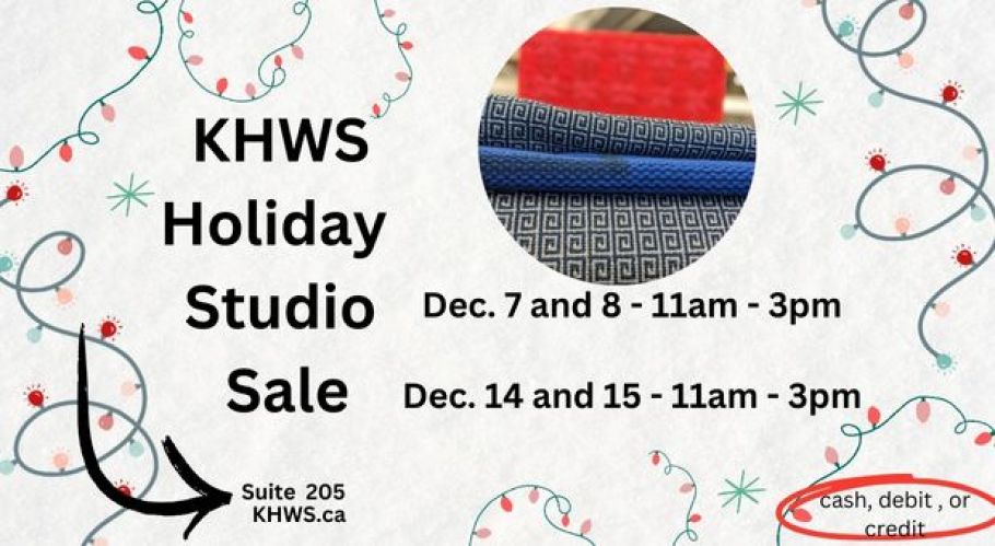 Text reads, "KHWS Holiday Studio Sale. December 7 & 8, 14 & 15, 11AM -3PM" with inset image of woven blankets. i