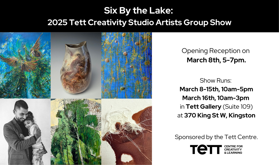 Collage of vibrant artworks and a black-and-white photo of a person with a child. Text details the 2025 Tett Creativity Studio Artists Group Show running in March in Kingston, sponsored by Tett Centre.