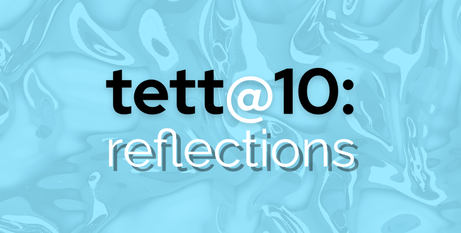 Save the Date: Tett@10