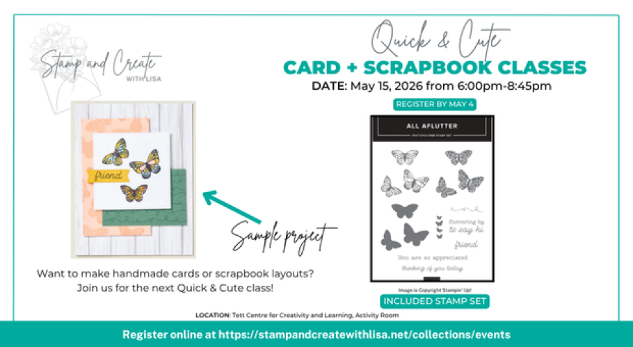 Flyer for a card and scrapbook class on May 15, 2026, from 6:00 pm to 8:45 pm. Features a butterfly card sample and stamp set. Registration details included.
