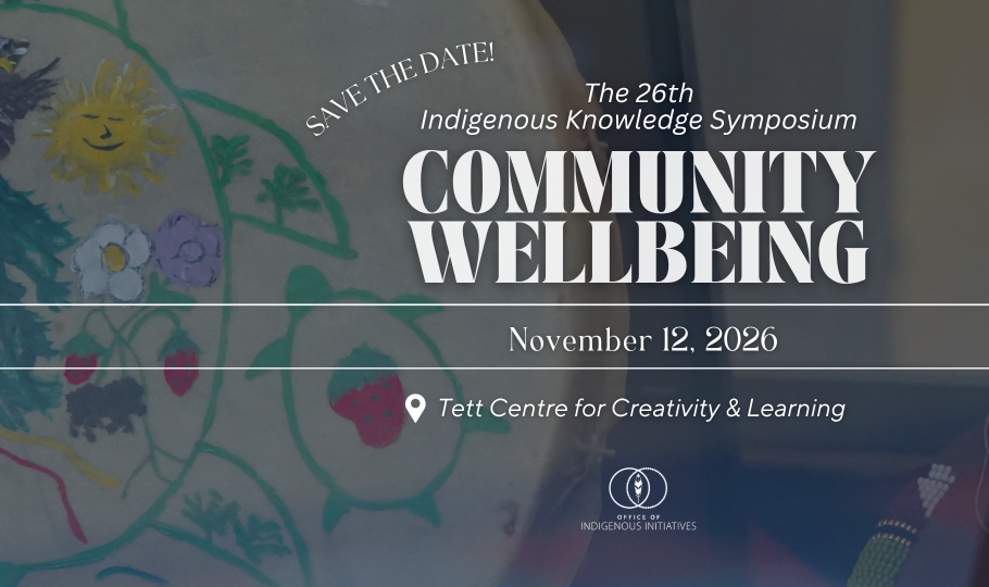 Graphic for the 26th Indigenous Knowledge Symposium: Community Wellbeing