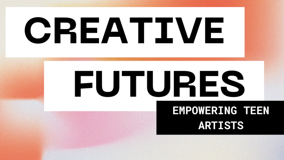 Creative Futures: Empowering Teen Artists
