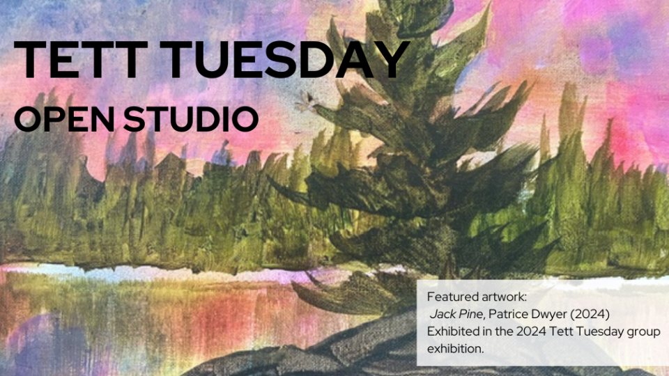 Graphic advertising Tett Tuesdays with the artwork of Jack Pine by Patrice Dwyer