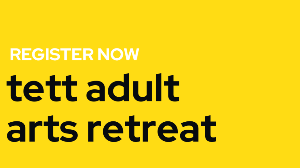 Text reads "REGISTER NOW, tett adult arts retreat" in black on a yellow background