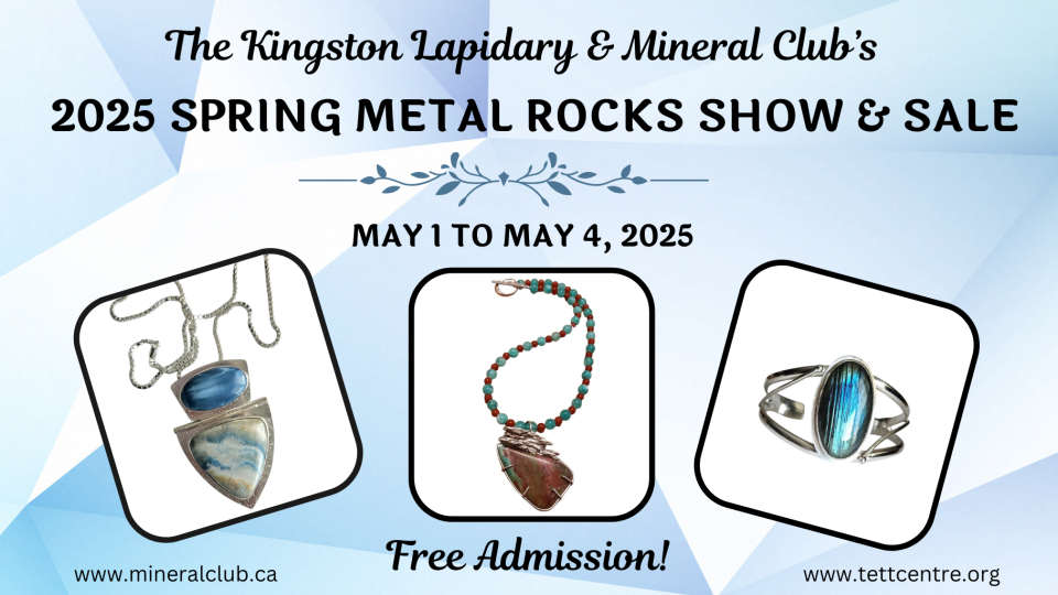 Kingston Lapidary and Mineral Club 2025 Metal Rocks Show and Sale