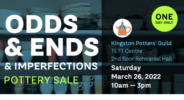 The Kingston Potters' Guild: Odds & Ends, and Imperfections Sale on March 26, 2022