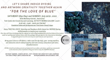 For the Love of Blue Indigo Dyeing workshop with textile artist Bethany Garner at the Tett Centre on July 30 & 31, 2022